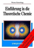 Werner Kutzelnigg - Einführung in die Theoretische Chemie