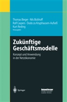 Nil Bickhoff, Nils Bickhoff, Thomas Bieger, Rolf Caspers, Rolf Caspers u a, Knyphausen-Aufse¿ Dodo... - Zukünftige Geschäftsmodelle