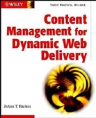 JoAnn T. Hackos - Content Management for Dynamic Web Delivery