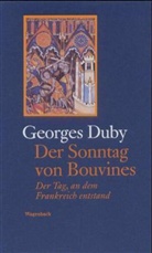 Georges Duby - Der Sonntag von Bouvines