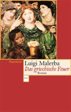 Luigi Malerba - Das griechische Feuer