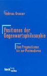 Andreas Graeser - Positionen der Gegenwartsphilosophie