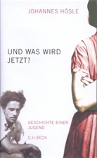 Johannes Hösle - Und was wird jetzt?