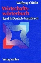 Hans Benker, Wolfgang Güttler, Han Benker, Hans Benker - Wirtschaftswörterbuch, 2 Bde. - 2: Wirtschaftswörterbuch Bd. 2: Deutsch-Französisch. Allemand-Francais