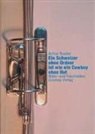 Arthur Bowler - Ein Schweizer ohne Ordner ist wie ein Cowboy ohne Hut
