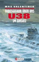 Max Valentiner - Todesgefahr über uns