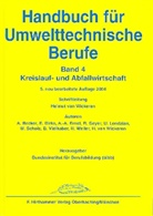 Andrea Becker, Andreas Becker, Adolf Ernst, Adolf A Ernst, Adolf A. Ernst, Marko Scholz... - Handbuch für Umwelttechnische Berufe - BD 4: Kreislauf- und Abfallwirtschaft