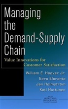 Eer Eloranta, Eero Eloranta, Jan et Holmström, William Hoover, William E. Hoover, William E. Eloranta Hoover... - Managing the Demand Chain