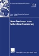 Ljub Kokalj, Ljuba Kokalj, Petr Moog, Petra Moog, Guido Paffenholz - Neue Tendenzen in der Mittelstandsfinanzierung