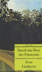 Sven Lindqvist - Durch das Herz der Finsternis