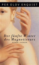 Per O. Enquist, Per Olov Enquist - Der fünfte Winter des Magnetiseurs