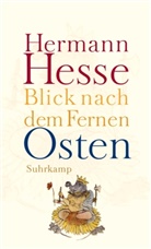 Hermann Hesse, Volke Michels, Volker Michels - Blick nach dem Fernen Osten