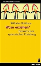 Wilhelm Rotthaus - Wozu erziehen?