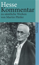 Martin Pfeifer - Hesse-Kommentar zu sämtlichen Werken