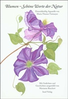 Maria-Therese Tietmeyer - Blumen - Schöne Worte der Natur