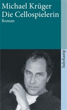 Michael Krüger - Die Cellospielerin