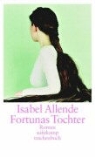 Isabel Allende - Fortunas Tochter