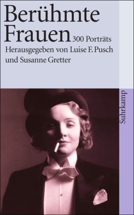 Grette, Susanne Gretter, Pusc, Luise F. Pusch - Berühmte Frauen 300 Porträts