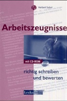 Herbert Sabel - Arbeitszeugnisse richtig schreiben und bewerten, m. CD-ROM