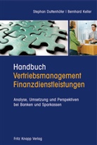 Stepha Duttenhöfer, Stephan Duttenhöfer, Keller, Bernhard Keller - Handbuch Vertriebsmanagement Finanzdienstleistungen