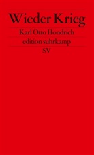 Karl O. Hondrich, Karl Otto Hondrich - Wieder Krieg