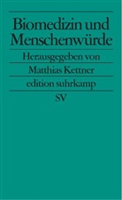 Matthia Kettner, Matthias Kettner - Biomedizin und Menschenwürde