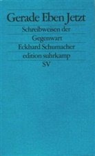 Eckhard Schumacher - Gerade Eben Jetzt
