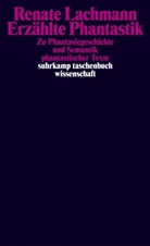 Renate Lachmann - Erzählte Phantastik