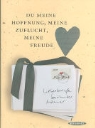 Du meine Hoffnung, meine Zuflucht, meine Freude