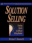 Bosworth, Michael Bosworth, Michael T. Bosworth - Solution Selling