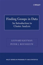Kaufman, L. Rousseeuw Kaufman, Leonar Kaufman, Leonard Kaufman, Rousseeuw, Peter J Rousseeuw... - Finding groups in data