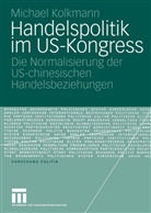 Michael Kolkmann - Handelspolitik im US-Kongress