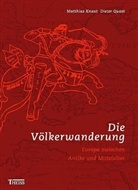 Dieter Quast, Matthias Knaut, Dieter Quast - Die Völkerwanderung