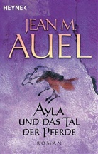 Jean M Auel, Jean M. Auel - Ayla und das Tal der Pferde