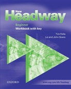 Fal, Ti Falla, Tim Falla, Soars, John Soars, Li Soars... - New Headway. Second Edition: New Headway Beginner Workbook with Key