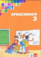 Horst Bartnitzky, Hans-Dieter Bunk - Kunterbunt, Unser Sprachbuch, Ausgabe Süd: Klasse 3, Schülerbuch