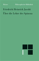 Friedrich H Jacobi, Friedrich H. Jacobi, Friedrich Heinrich Jacobi - Über die Lehre des Spinoza in Briefen an den Herrn Moses Mendelssohn