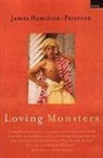James Hamilton-Paters, James Hamilton-Paterson - Loving Monsters
