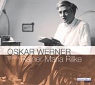 Rainer Maria Rilke, Rainer Maria Rilke, Oskar Werner - Oskar Werner spricht Rainer Maria Rilke (Hörbuch)