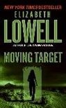 Elizabeth Lowell - Moving Target
