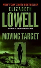 Elizabeth Lowell, Lowell Elizabeth - Moving Target