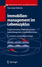 Claus J. Diederichs, Claus Jürgen Diederichs - Immobilienmanagement im Lebenszyklus