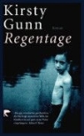 Kirsty Gunn - Regentage