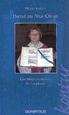 Michael Kunzler - Dienst am Altar Christi