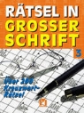 Rätsel in grosser Schrift - Bd. 3: Rätsel in grosser Schrift