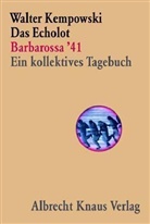 Walter Kempowski - Das Echolot: Das Echolot - Barbarossa '41 - Ein kollektives Tagebuch  - (1. Teil des Echolot-Projekts)