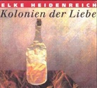 Elke Heidenreich - Kolonien der Liebe, 2 Audio-CDs (Audio book)