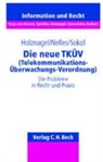 Bernd Holznagel, Ursula Nelles, Bettina Sokol - Die neue TKÜV (Telekommunikations-Überwachungs-Verordnung)