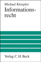 Michael Kloepfer, Andrea Neun, Andreas Neun - Informationsrecht