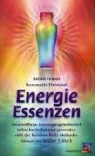 Rosemarie Dröschel, Astrid Feuser - Energie Essenzen